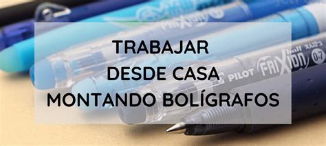 trabajar montando boligrafos desde casa|Trabajos desde casa: Montando bolígrafos de forma eficiente.